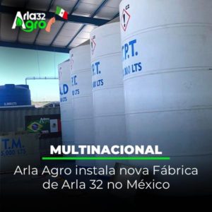 Arla Agro instala nova Fábrica de Arla 32 no México